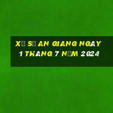 xổ số an giang ngày 1 tháng 7 năm 2024