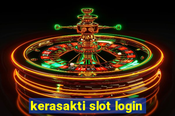 kerasakti slot login