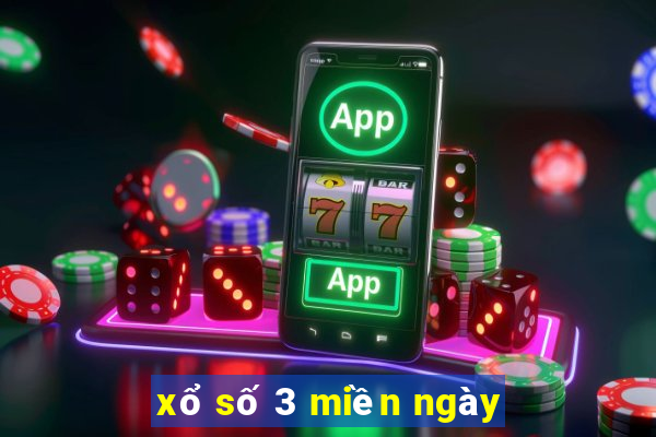 xổ số 3 miền ngày