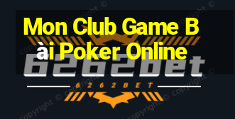 Mon Club Game Bài Poker Online