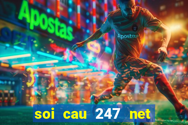 soi cau 247 net frame 3 days free