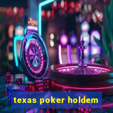 texas poker holdem