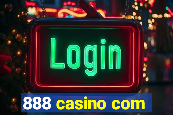 888 casino com