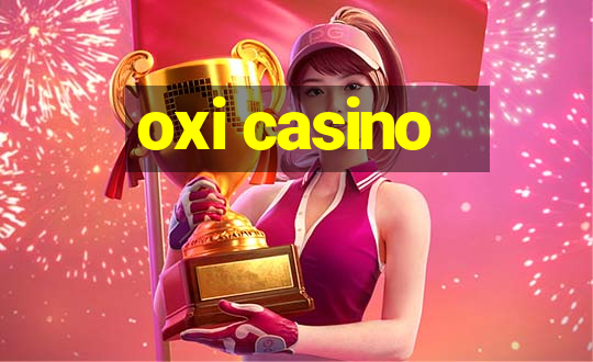 oxi casino