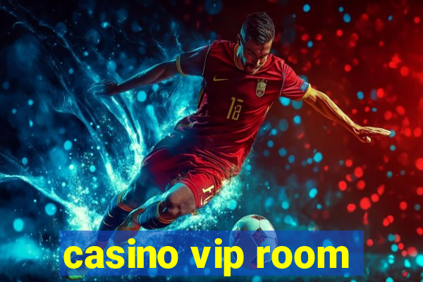 casino vip room