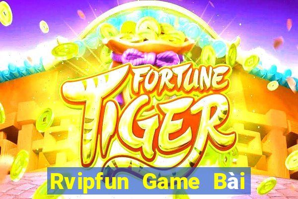 Rvipfun Game Bài Đổi Thưởng Go88