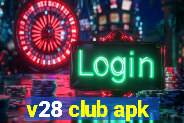 v28 club apk