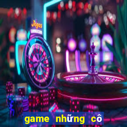 game những cô nàng dễ thương