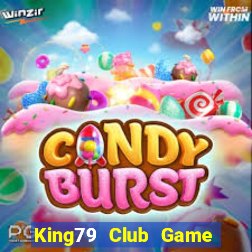 King79 Club Game Bài Quay Hũ