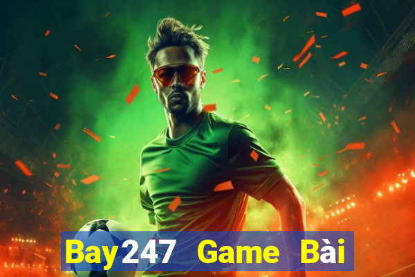 Bay247 Game Bài Online Đổi Thưởng