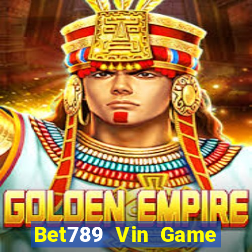 Bet789 Vin Game Bài Cf68