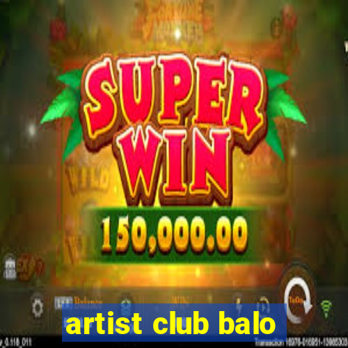 artist club balo