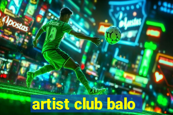 artist club balo