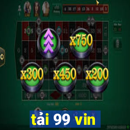 tải 99 vin