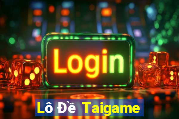 Lô Đề Taigame