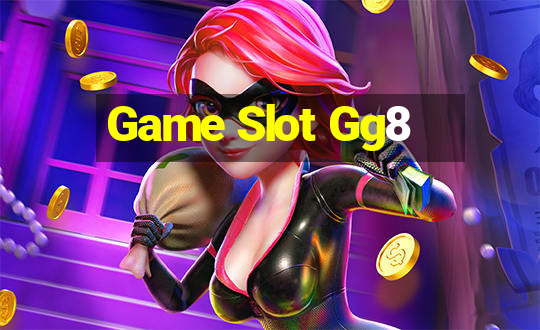 Game Slot Gg8