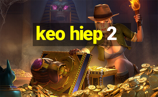 keo hiep 2