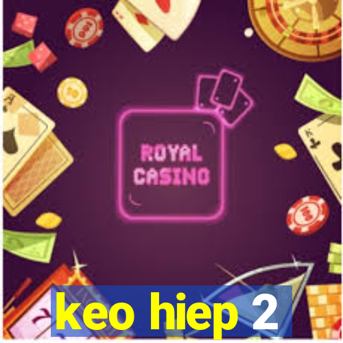 keo hiep 2