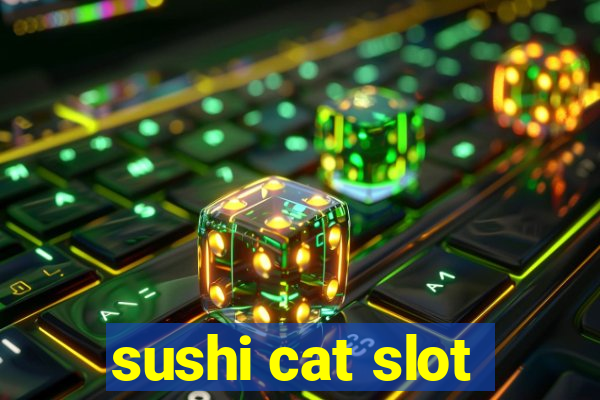 sushi cat slot