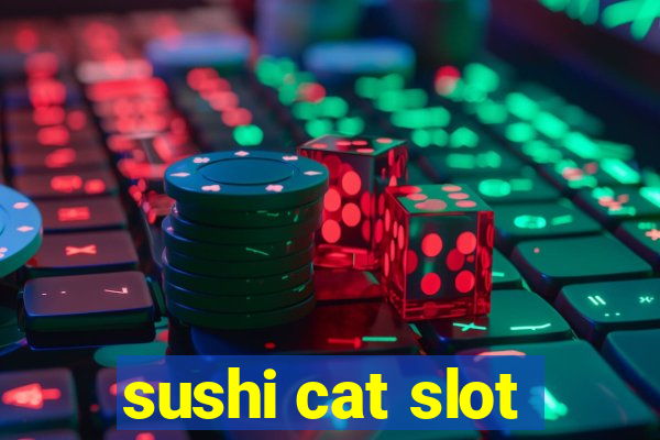 sushi cat slot