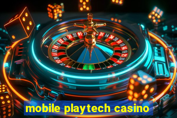 mobile playtech casino