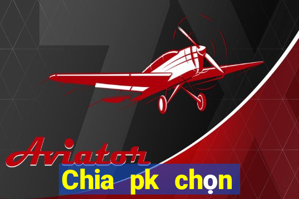 Chia pk chọn Fun88 nào có trên