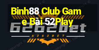 Binh88 Club Game Bài 52Play