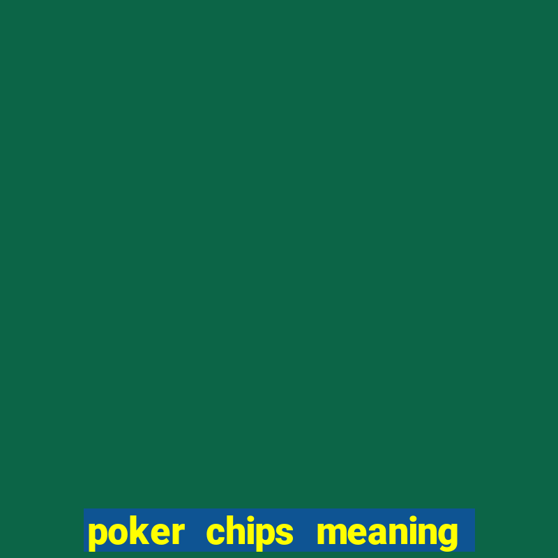 poker chips meaning 3 letters