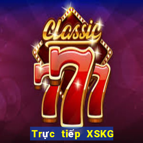 Trực tiếp XSKG ngày 31