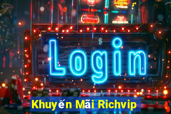 Khuyến Mãi Richvip