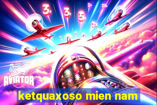 ketquaxoso mien nam