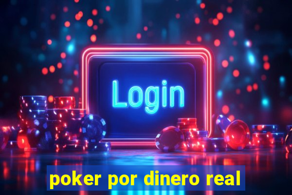 poker por dinero real