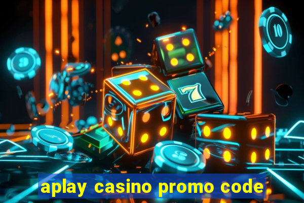 aplay casino promo code