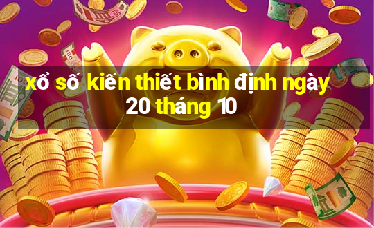 xổ số kiến thiết bình định ngày 20 tháng 10