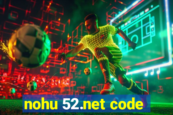 nohu 52.net code