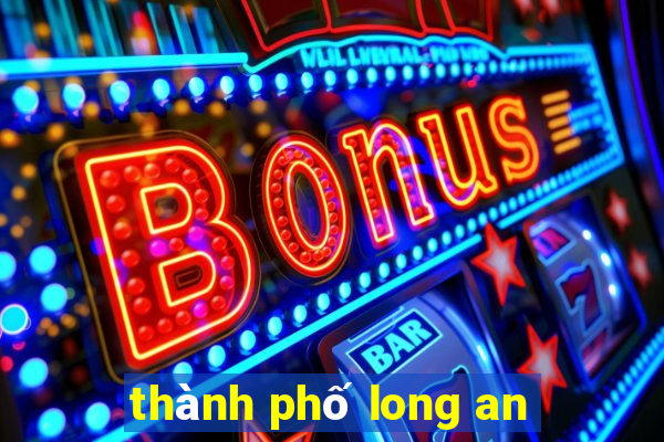 thành phố long an