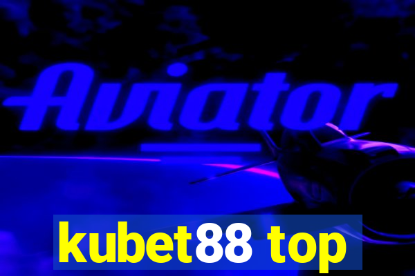 kubet88 top