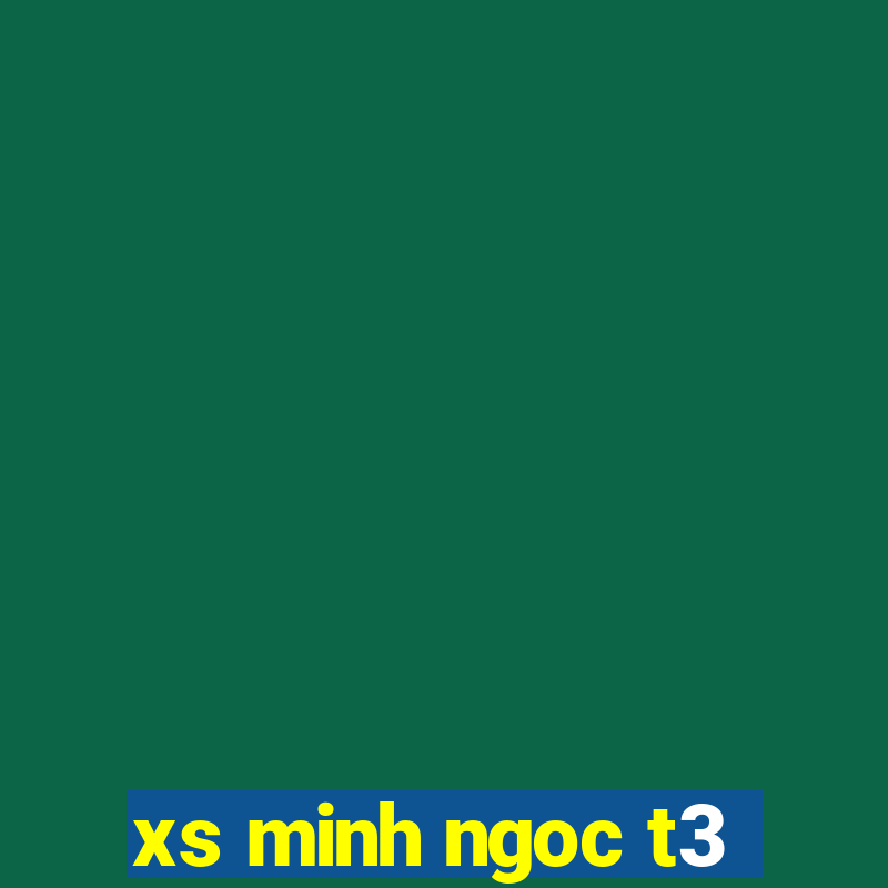 xs minh ngoc t3