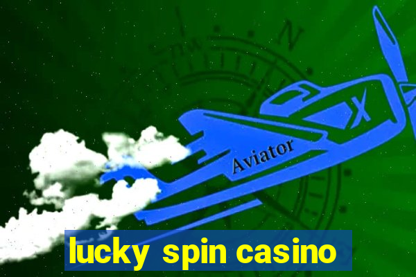 lucky spin casino