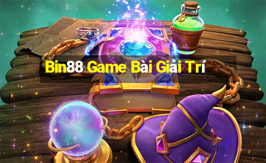 Bin88 Game Bài Giải Trí