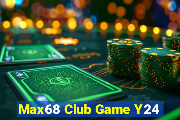 Max68 Club Game Y24