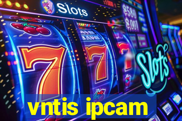 vntis ipcam