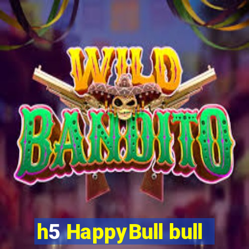 h5 HappyBull bull