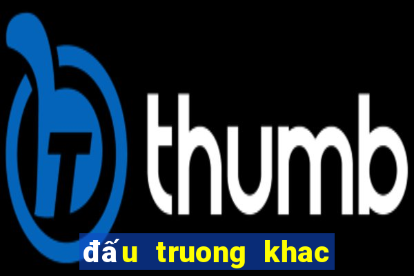 đấu truong khac nghiet 2