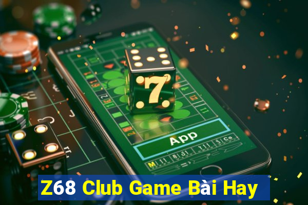 Z68 Club Game Bài Hay