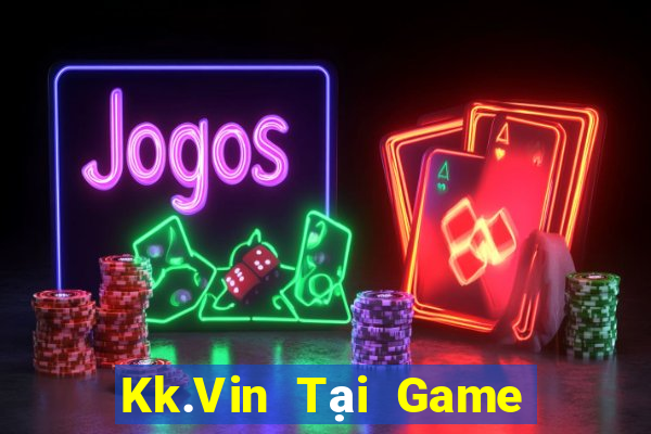 Kk.Vin Tại Game Bài B52 Đổi Thưởng