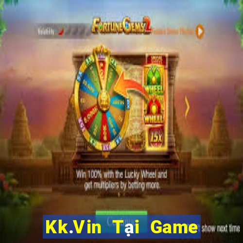 Kk.Vin Tại Game Bài B52 Đổi Thưởng