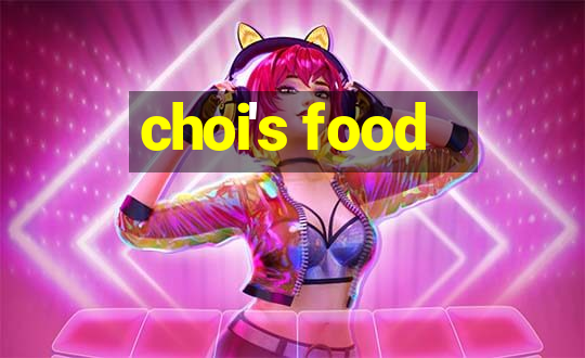 choi's food