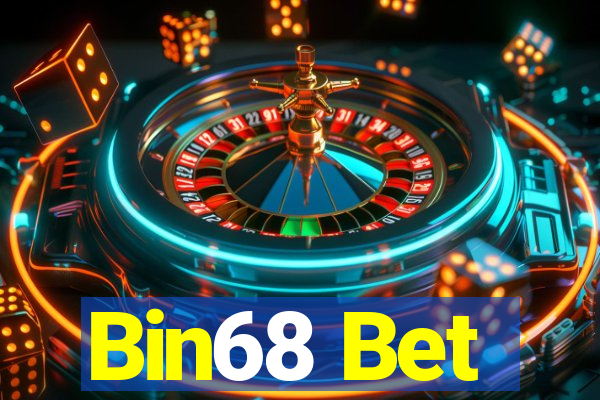 Bin68 Bet