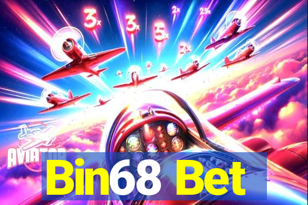 Bin68 Bet